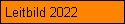 Leitbild 2022